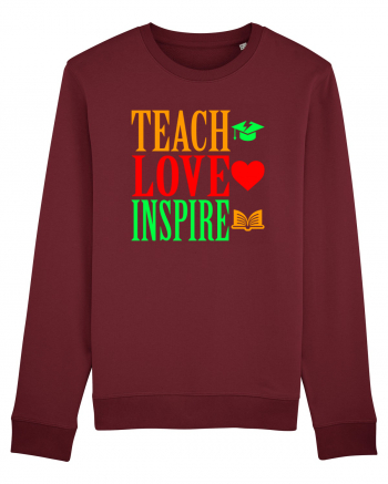 TEACH - LOVE - INSPIRE Burgundy