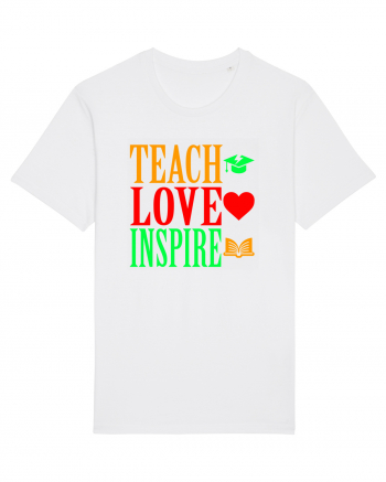 TEACH - LOVE - INSPIRE White