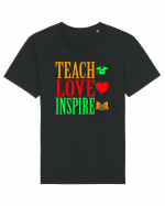 TEACH - LOVE - INSPIRE Tricou mânecă scurtă Unisex Rocker