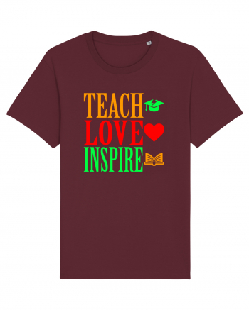 TEACH - LOVE - INSPIRE Burgundy