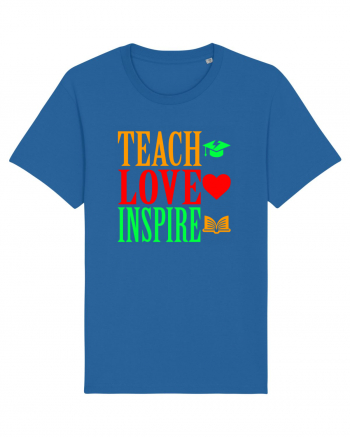 TEACH - LOVE - INSPIRE Royal Blue