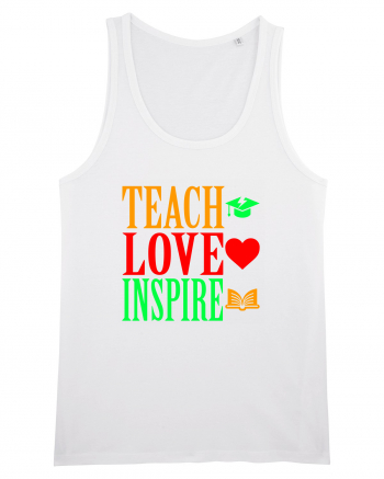 TEACH - LOVE - INSPIRE White