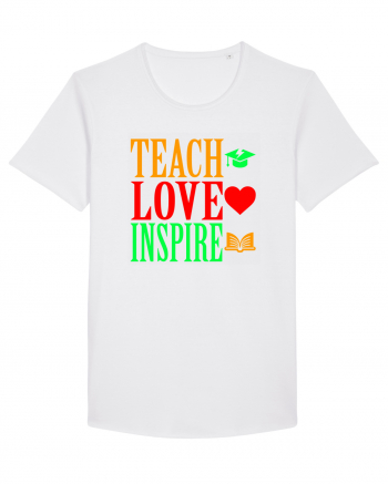 TEACH - LOVE - INSPIRE White