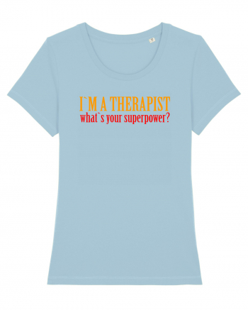 I `M A THERAPIST, WHAT`S YOUR SUPERPOWER? Sky Blue