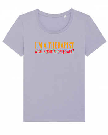 I `M A THERAPIST, WHAT`S YOUR SUPERPOWER? Lavender