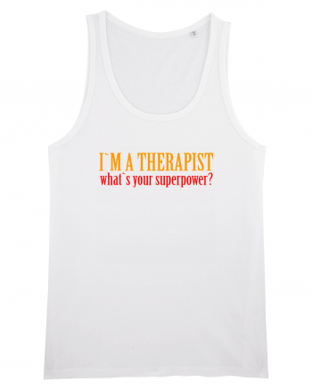 I `M A THERAPIST, WHAT`S YOUR SUPERPOWER? White