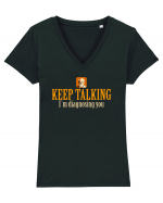 KEEP TALKING. I`M DIAGNOSING YOU Tricou mânecă scurtă guler V Damă Evoker