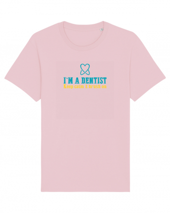 I`M A DENTIST. KEEP CALM & BRUSH ON Cotton Pink