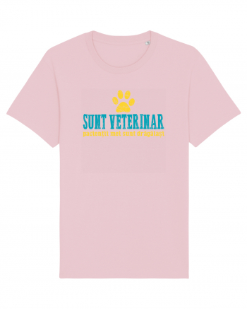 SUNT VETERINAR. PACIENTII MEI SUNT DRAGALASI Cotton Pink