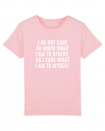 What I am to myself Cotton Pink