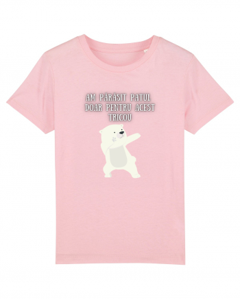 AM PĂRĂSIT PATUL PT. ACEST TRICOU Cotton Pink