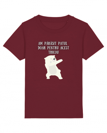 AM PĂRĂSIT PATUL PT. ACEST TRICOU Burgundy