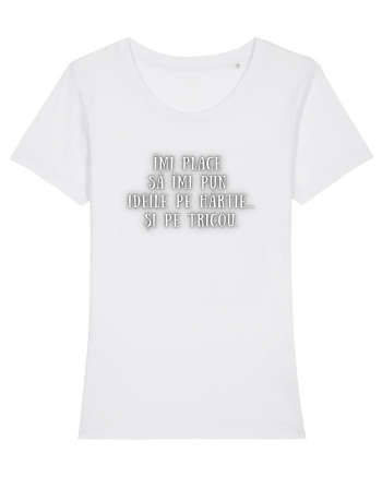 ÎMI PUN IDEILE PE HÂRTIE/TRICOU White