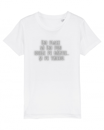 ÎMI PUN IDEILE PE HÂRTIE/TRICOU White