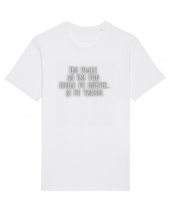 ÎMI PUN IDEILE PE HÂRTIE/TRICOU White