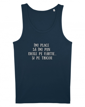 ÎMI PUN IDEILE PE HÂRTIE/TRICOU Navy