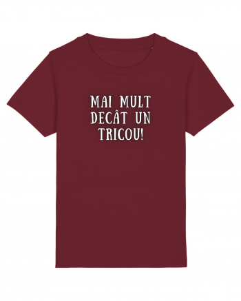 MAI MULT DECÂT UN TRICOU Burgundy