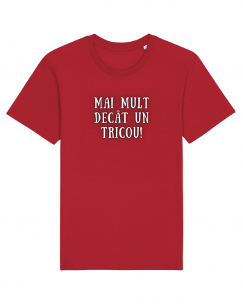 MAI MULT DECÂT UN TRICOU Red