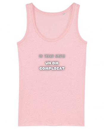 UN TRICOU SIMPLU, UN OM COMPLICAT Cotton Pink