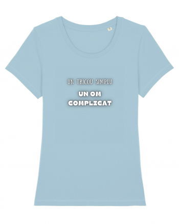 UN TRICOU SIMPLU, UN OM COMPLICAT Sky Blue