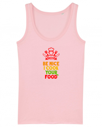 BE NICE, I COOK YOUR FOOD - FII AMABIL / A,  EU ITI PREPAR MANCAREA Cotton Pink