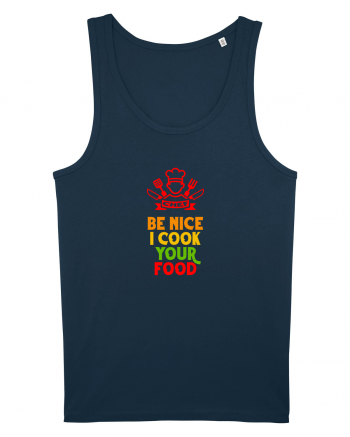 BE NICE, I COOK YOUR FOOD - FII AMABIL / A,  EU ITI PREPAR MANCAREA Navy