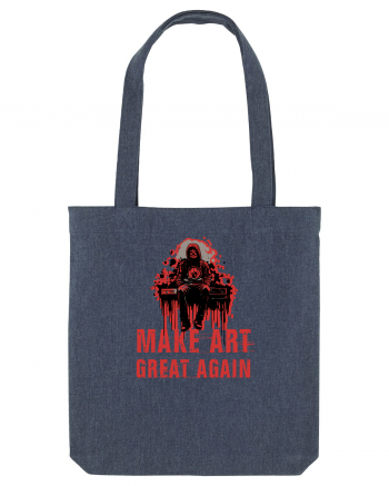 MAKE ART ... GREAT AGAIN Midnight Blue