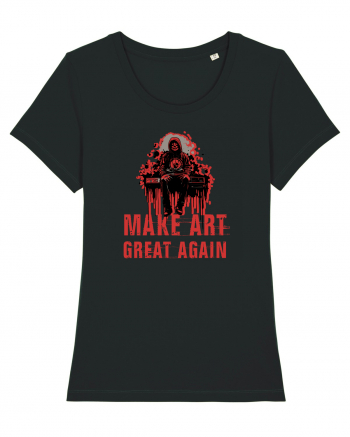 MAKE ART ... GREAT AGAIN Black