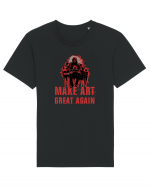 MAKE ART ... GREAT AGAIN Tricou mânecă scurtă Unisex Rocker