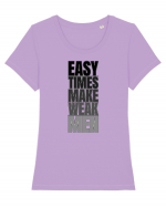 Easy Times Make Weak Men Tricou mânecă scurtă guler larg fitted Damă Expresser