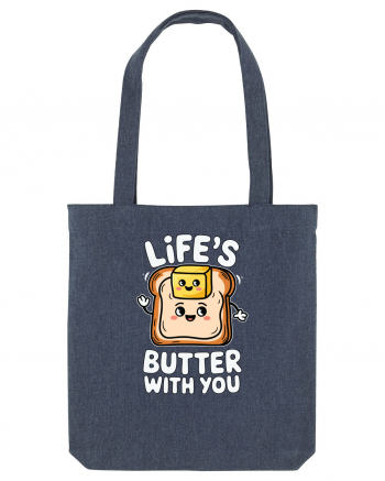 Life's Butter With You | Funny Toast Pun Midnight Blue