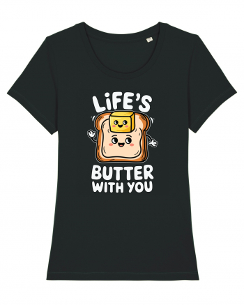 Life's Butter With You | Funny Toast Pun Black