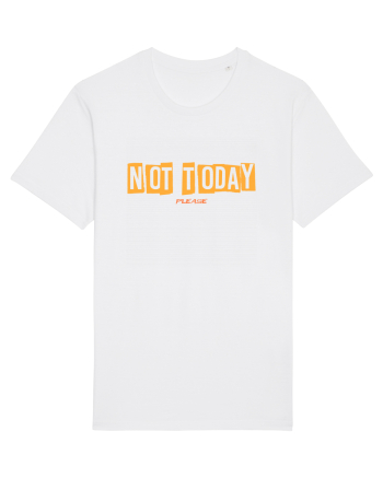 NOT TODAY - AZI NU. TE ROG EU White