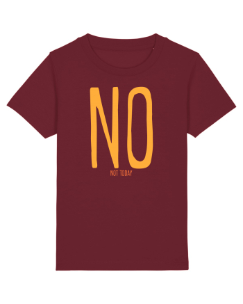 NO. NOT TODAY - NU. AZI NU Burgundy
