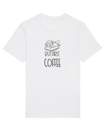 BUT FIRST, COFFEE - MAI INTAI CAFEAUA White