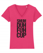 Shut the f**k up! Tricou mânecă scurtă guler V Damă Evoker