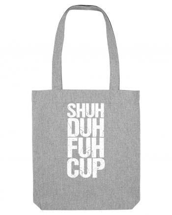 Shut the f**k up! - white Heather Grey