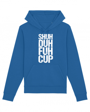 Shut the f**k up! - white Royal Blue