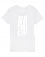 Shut the f**k up! - white Tricou mânecă scurtă  Copii Mini Creator