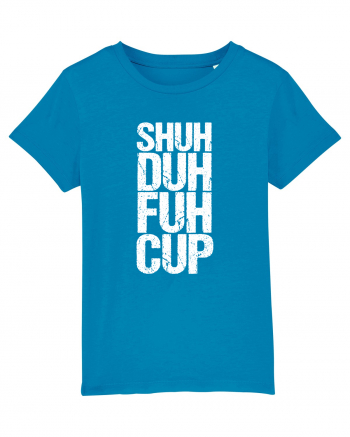 Shut the f**k up! - white Azur