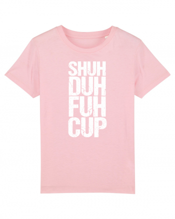 Shut the f**k up! - white Cotton Pink