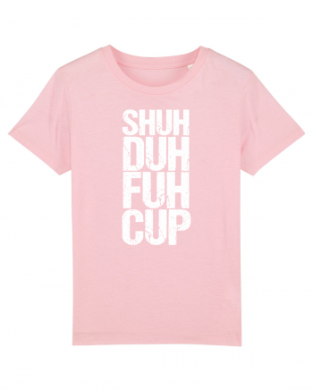 Shut the f**k up! - white Cotton Pink