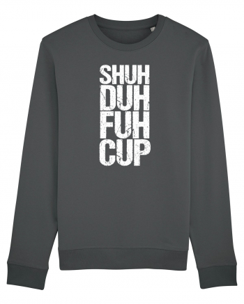 Shut the f**k up! - white Anthracite