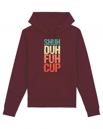 Shut the f**k up! - pomegranate explosion Burgundy