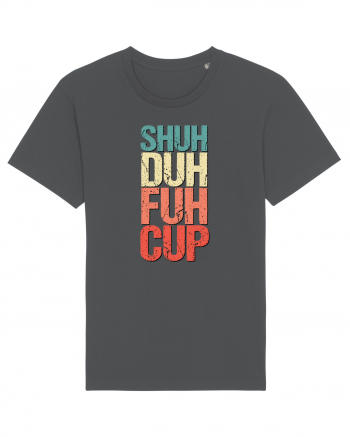 Shut the f**k up! - pomegranate explosion Anthracite