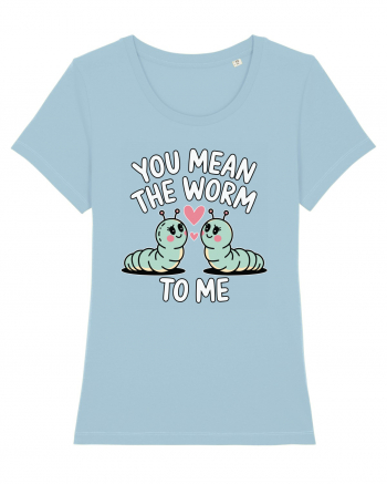 You Mean The Worm To Me | Kawaii Cute Puns Sky Blue