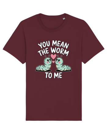 You Mean The Worm To Me | Kawaii Cute Puns Burgundy