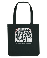 Motivational - Simte frica, ce te sperie, te formeaza Sacoșă textilă