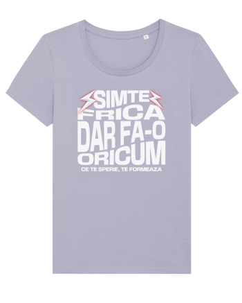 Motivational - Simte frica, ce te sperie, te formeaza Lavender