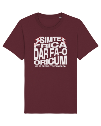Motivational - Simte frica, ce te sperie, te formeaza Burgundy